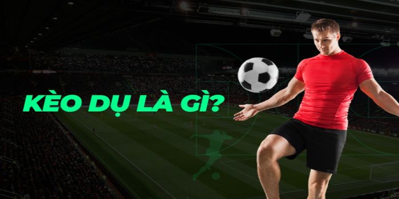 Khái niệm chi tiết về kèo bẫy