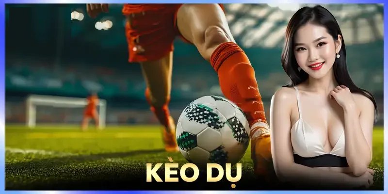 Không tỉnh táo nhận biết kèo dụ