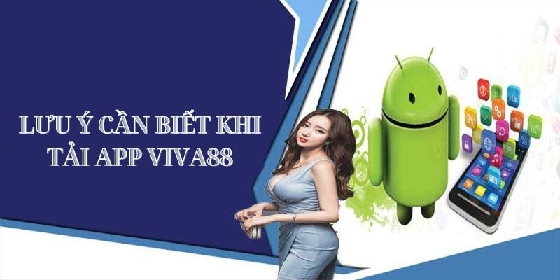 Những lưu ý quan trọng cho việc tải app